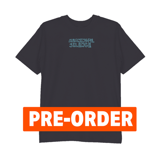 [PRE-ORDER ]MEANINGFUL SILENCE - T-Shirt (Lagoon)